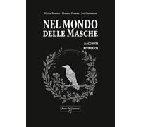 Nel mondo delle Masche. Racconti ritrovati