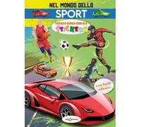 Nel mondo dello sport. Leggi e gioca con gli stickers. Ediz. a colori