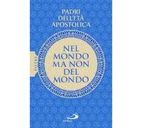 Nel mondo ma non del mondo