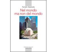 Nel mondo ma non del mondo. Sfide e tentazioni della Chiesa nel mondo contemporaneo