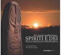 Nel mondo mediterraneo. Spiriti e Dei nella Sardegna preistorica.