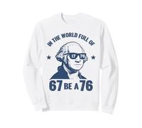 nel Mondo Pieno di 67 Sii Un 76 1776 Divertente Felpa
