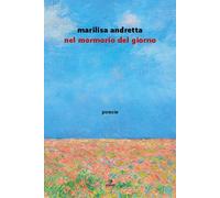 Libri Andretta Marilisa - Nel Mormorio Del Giorno
