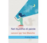 Nel mucchio di parole: 29 canzoni per Voci Bianche
