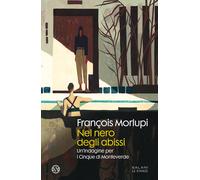 Nel nero degli abissi. Un'indagine per i Cinque di Monteverde [Paperback] [Mar 0