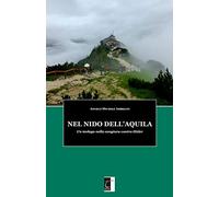 NEL NIDO DELL’AQUILA: Un teologo nella congiura contro Hitler