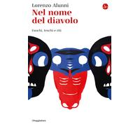Nel nome del diavolo. Fuochi, teschi e riti - Alunni Lorenzo