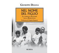Nel nome del figlio. La famiglia Puecher nella Resistenza - 2013