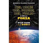 Nel nome del padre, del figlio e della forza. Star Wars e la Bibbia