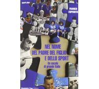 Nel nome del padre del figlio e dello sport