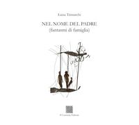 Nel nome del padre. (Fantasmi di famiglia)