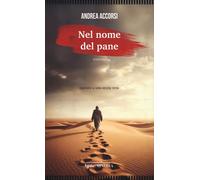 Nel nome del pane [Paperback] [Sep 25, 2024] Accorsi, Andrea