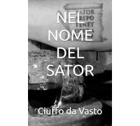 NEL NOME DEL SATOR: 2