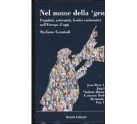 Nel nome della «gente». Populisti, estremisti, leader carismatici nell'Europa d'oggi