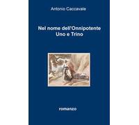 Nel nome dell'Onnipotente uno e trino
