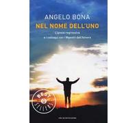 Nel nome dell'Uno. L'ipnosi regressiva e i colloqui con i Maestri dell'Amore