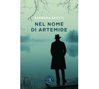 Nel nome di Artemide. Un'indagine del commissario Baldi