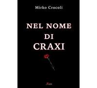 Nel nome di Craxi