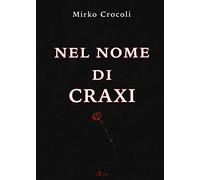 Nel nome di Craxi