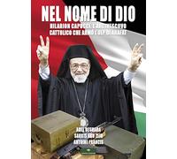 Nel Nome di Dio. Hilarion Capucci, l'Arcivescovo che armò la PLO
