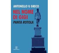 Nel nome di Gigi. Panta Rotola