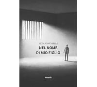 Nel nome di mio figlio