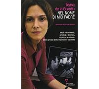 Nel nome di mio padre - Guardia Ileana de la