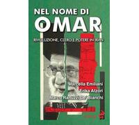 Nel nome di Omar. Rivoluzione, clero e potere in Iran