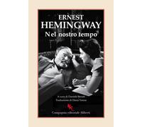 Nel nostro tempo [Paperback] [Oct 30, 2024] Hemingway, Ernest; Benati, Daniele a