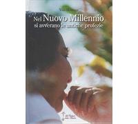 Nel nuovo millennio si avverano le antiche profezie