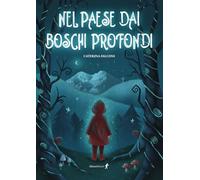 Nel paese dai boschi profondi