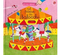 Nel paese dei balocchi. Ediz. a colori