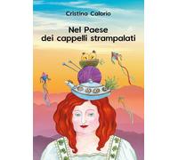 Nel Paese dei cappelli strampalati