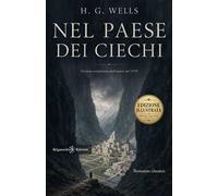 Nel paese dei ciechi. Ediz. illustrata