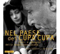 Nel paese dei cupa cupa. Suoni e immagini della tradizione lucana. Con CD-...