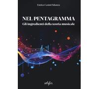 Nel pentagramma. Gli ingredienti della teoria musicale - [Edifir]