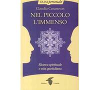 Nel piccolo l'immenso. Ricerca spirituale e vita quotidiana