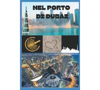 NEL PORTO DI DUBAI di Maria Vittoria Tricarico, 2022, Indipendently Published