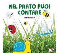 Nel prato puoi contare. Ediz. a colori