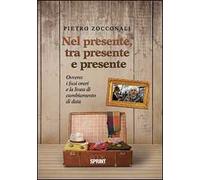 Nel presente, tra presente e presente