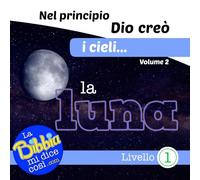 Nel principio Dio creò i cieli... la luna