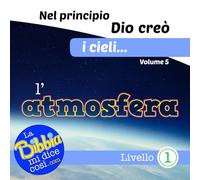 Nel principio Dio creò i cieli... l'atmosfera