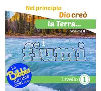 Nel principio Dio creò la Terra... i fiumi