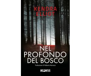 Nel profondo del bosco [Paperback] [Dec 19, 2024] Elliot, Kendra and Marasco, Ro