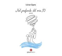 Nel profondo del mio io - 2025 - Graus Edizioni (Poesia)