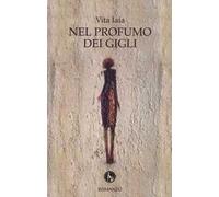 Nel profumo dei gigli