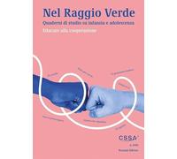 Nel raggio verde. Quaderni di studio su infanzia e adolescenza. Educare alla cooperazione (2025) (Vol. 4)