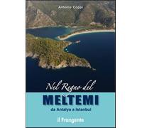 Nel regno del Meltemi da Antalya a Istanbul - Coppi Antonio