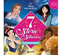 Nel regno della fantasia. Disney princess. 7 storie per la settimana. Ediz. a colori