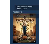 NEL REGNO DELLA MENZOGNA